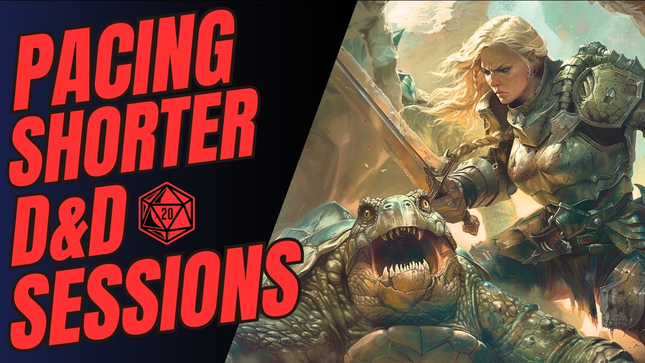 D&D Pacing For Shorter Sessions (Dungeons & Dragons | GM Tips)