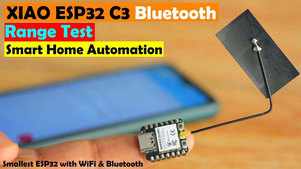 XIAO ESP32C3 Bluetooth Tutorial, Range test, and Home Automation, ESP32 C3