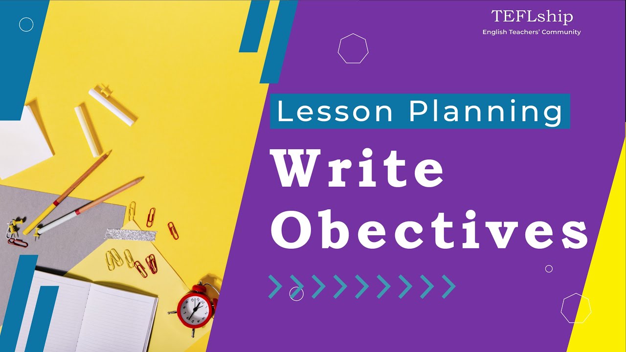 2. Objective - Lesson Planning
