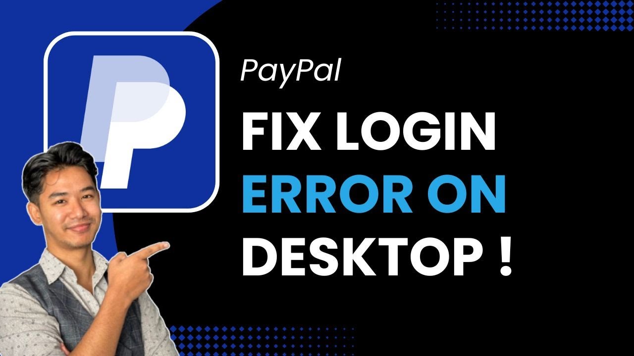 How to Fix PayPal Login Error on Desktop !