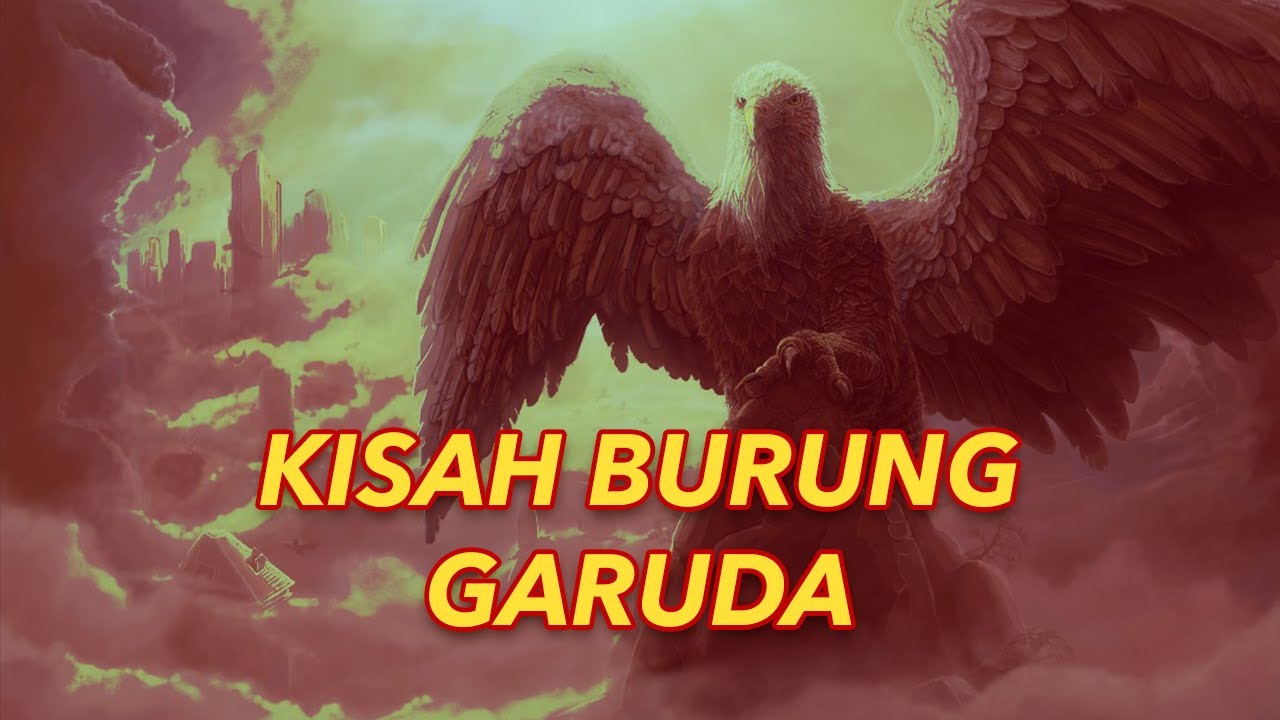 KISAH BURUNG GARUDA Yang Seperti Dewa HINDU #53