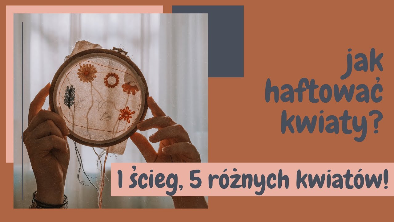 #4 TAJNIKI HAFTU: Jak haftować kwiaty? | Ściegi dla początkujących | HAFT | embroidery flower