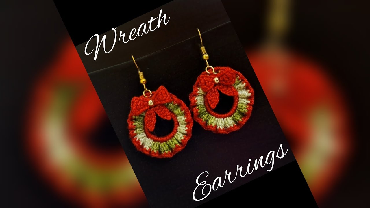 CHRISTMAS SPECIAL | WREATH EARRINGS | CHRISTMAS JEWELLERY | CHRISTMAS SERIES #4 | CROCHET