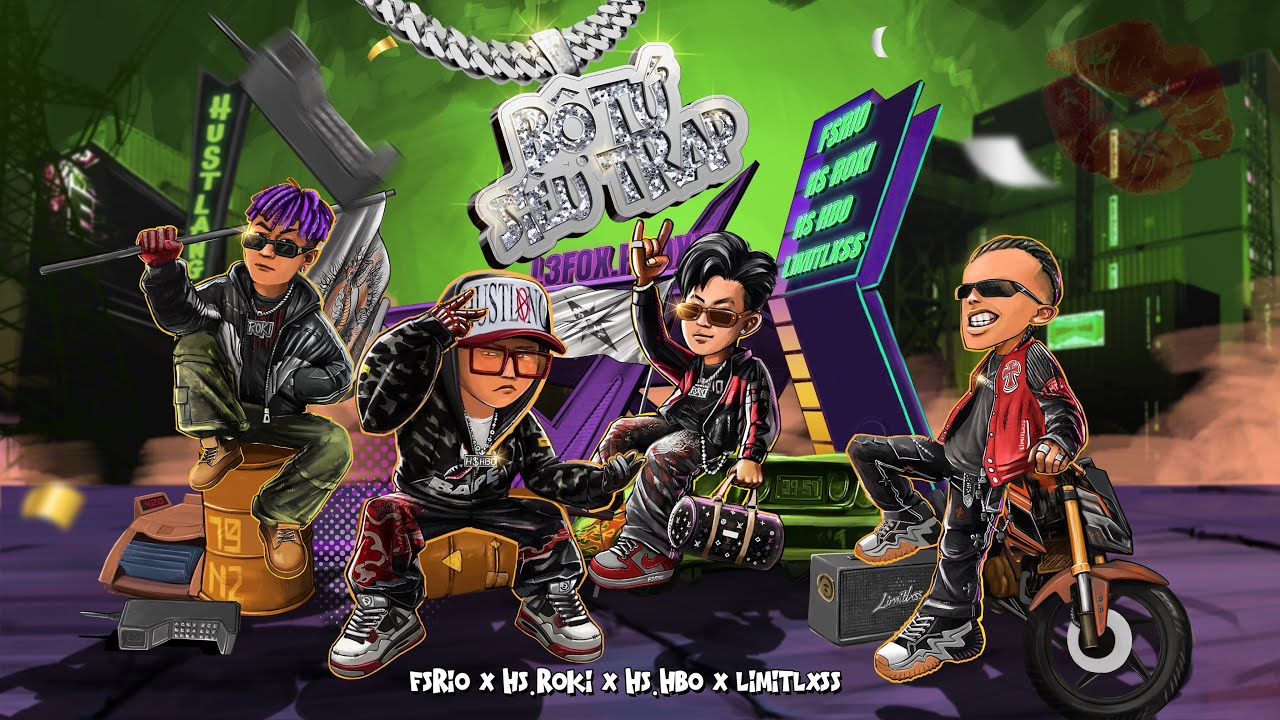 Bộ Tứ Siêu Trap - FSRio X Hustlang Roki X Hustlang HBo X Limitlxss (Prod. L3FOX.PROXY)
