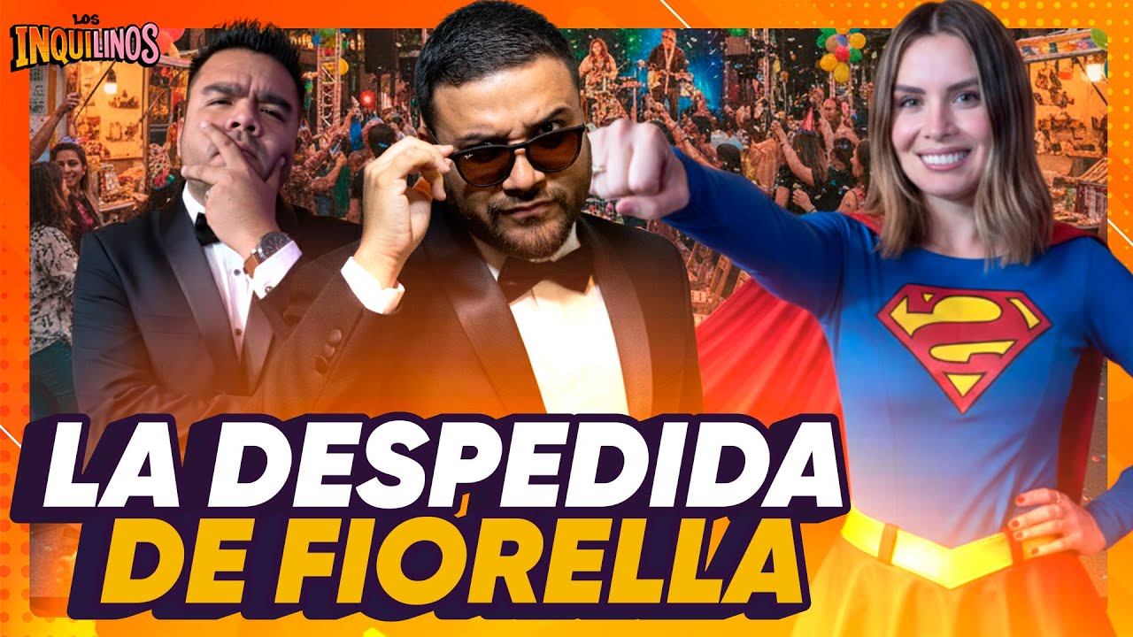 LA DESPEDIDA DE FIORELLA | LOS INQUILINOS