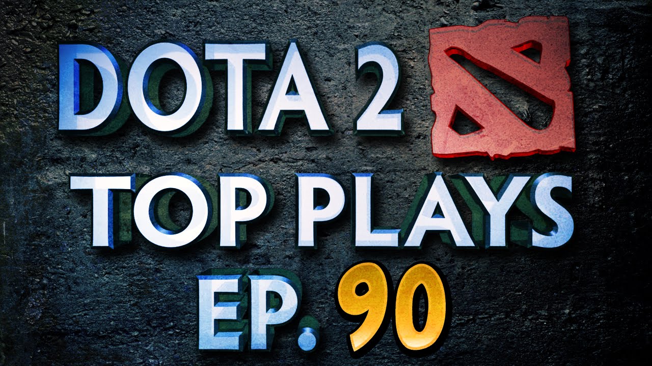 Dota 2 Top Plays - Ep. 90