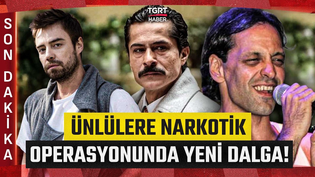 #SONDAKİKA | Ünlülere Narkotik Operasyonu: İsmail Hacıoğlu Murat Dalkılıç Kaan Tangöze Gözaltında!