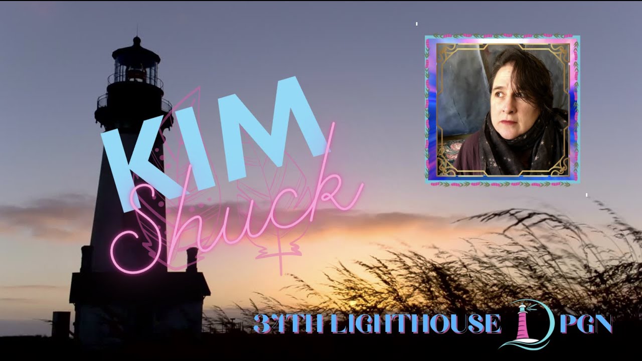 34th Lighthouse: Kim Shuck