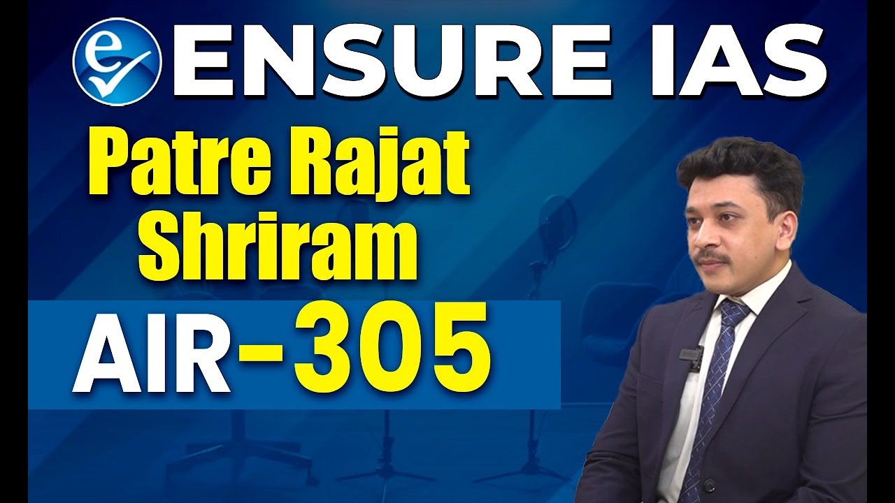 PATRE RAJAT SHRIRAM | AIR-305 | UPSC Result 2025 | UPSC CSE 2024 Topper | ENSURE IAS By IRS 2016