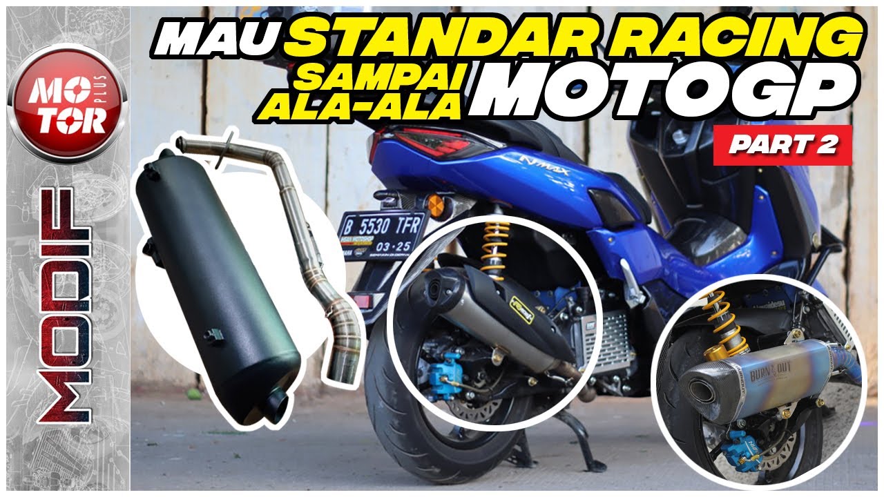 Pilihan Knalpot Yamaha NMAX 2020 Part 2, Dari ROB1, Burnout Sampai SKR | Motor Plus Modif