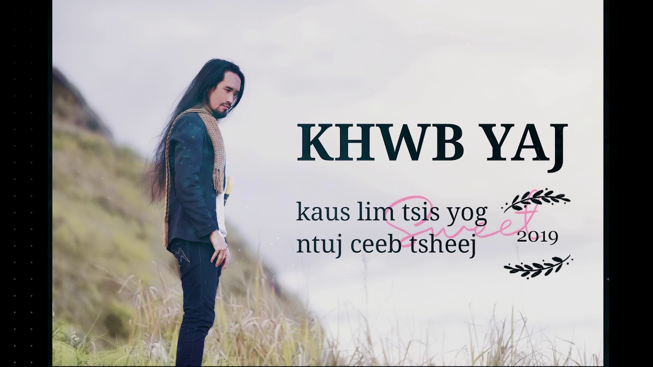 KHWB YAJ - Kaus lim tsis yog ntuj ceeb tsheej  (Official Audio) 27.06.2019