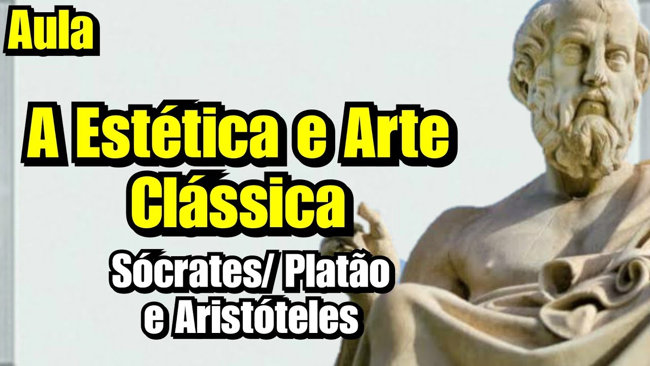 Arte e Estética - Sócrates, Platão e Aristóteles