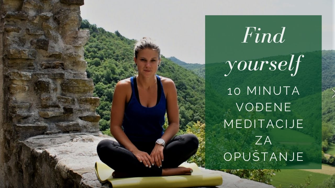 FIND YOURSELF: 10 minuta vođene meditacije za opuštanje