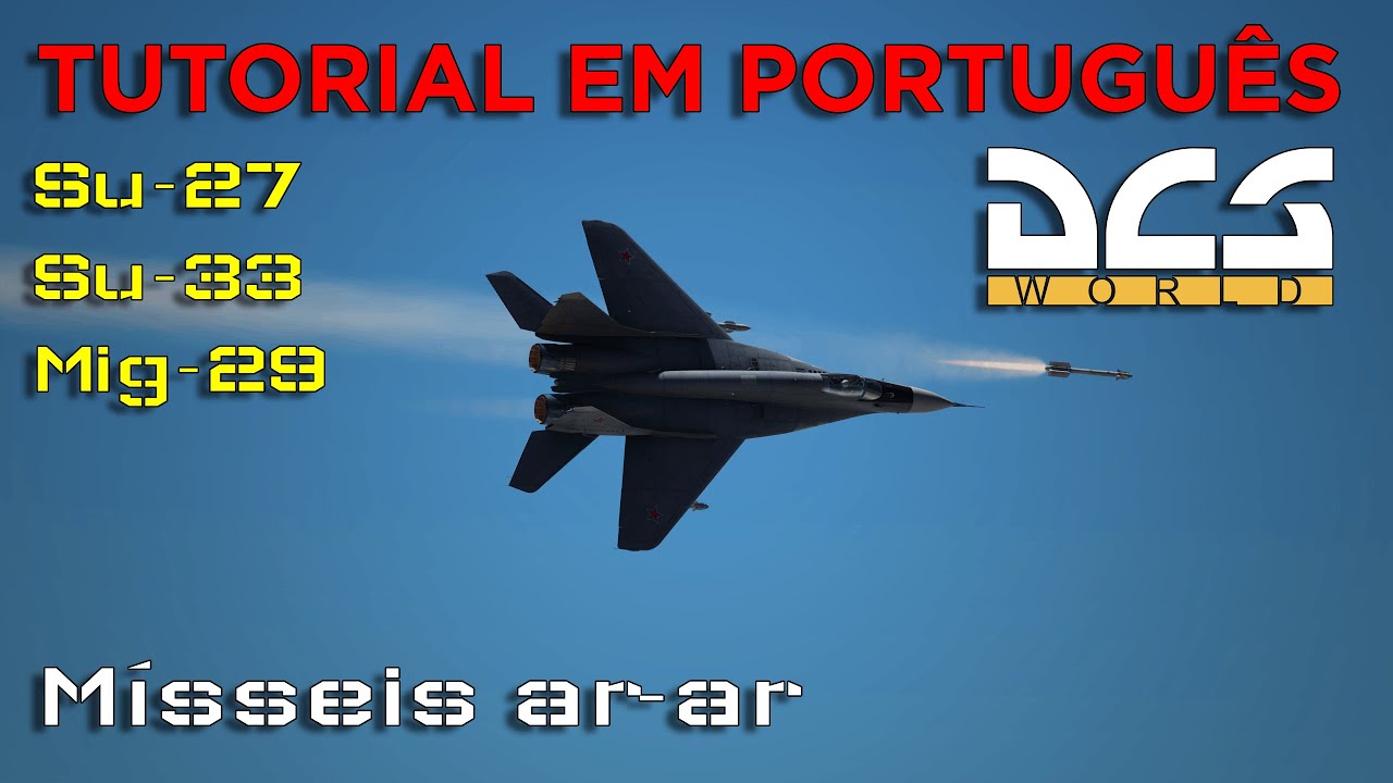Tutorial DCS: Su-27/Su-33/Mig-29 - Mísseis ar-ar