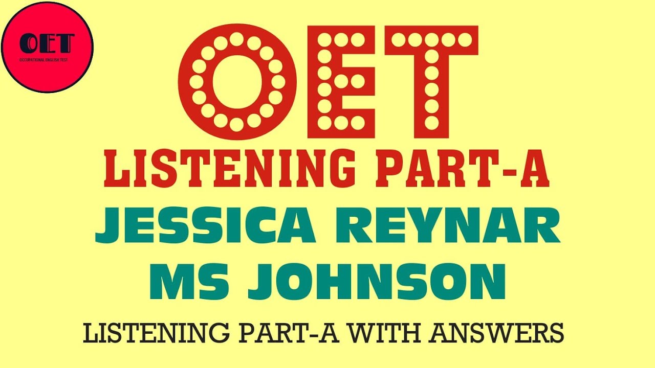 OET Listening  practice material: Jessica Reynar & Ms Johnson