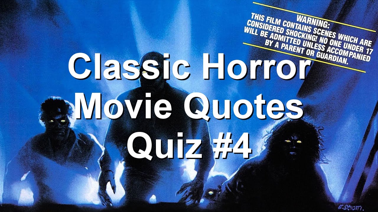 Classic Horror Movie Quotes Quiz #4