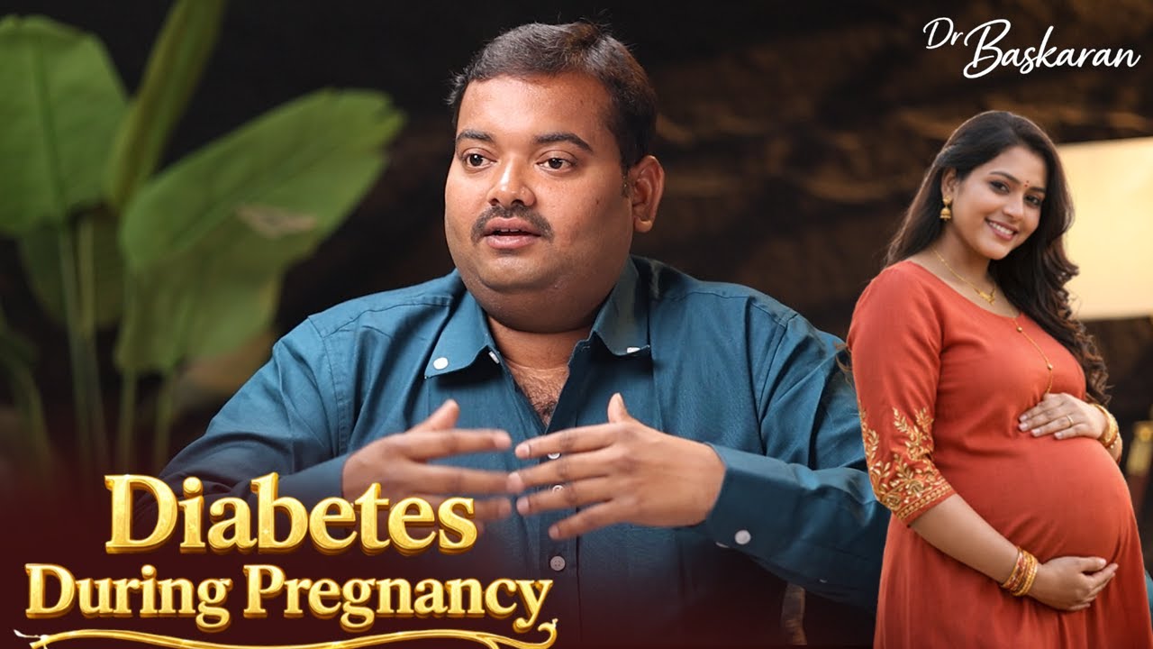 Pregnancy diabetes குழந்தையை பாதிக்குமா? Dr Baskaran Siddhavaram | Pregnancy Health Tips