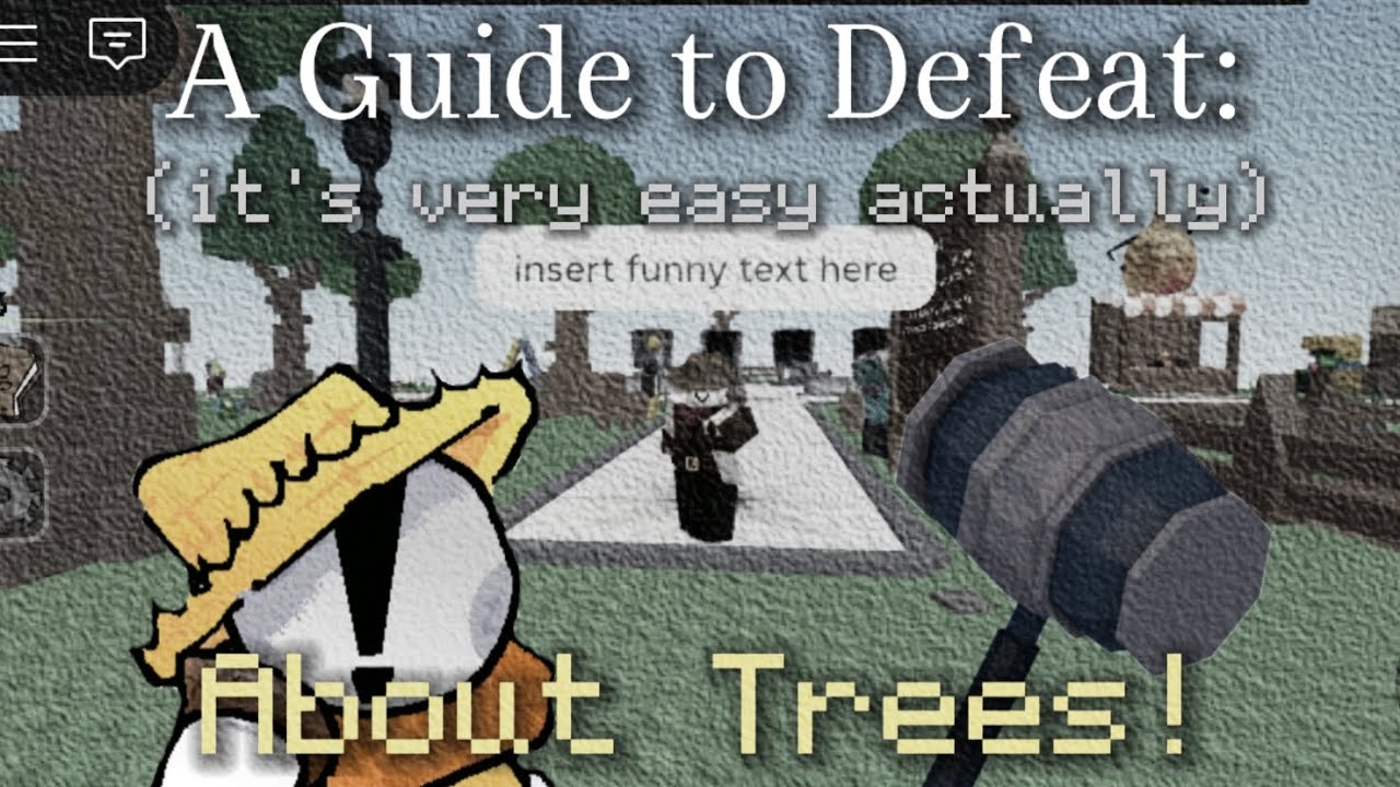 A Guide to Defeat: About Trees! (Outlaws Of Robloxia)