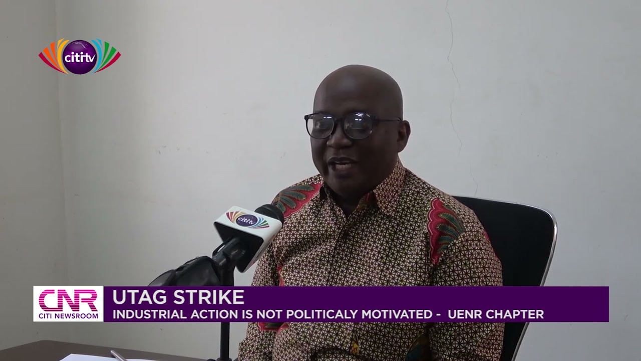 Strike action not politically motivated - UENR UTAG chapter | Citi Newsroom