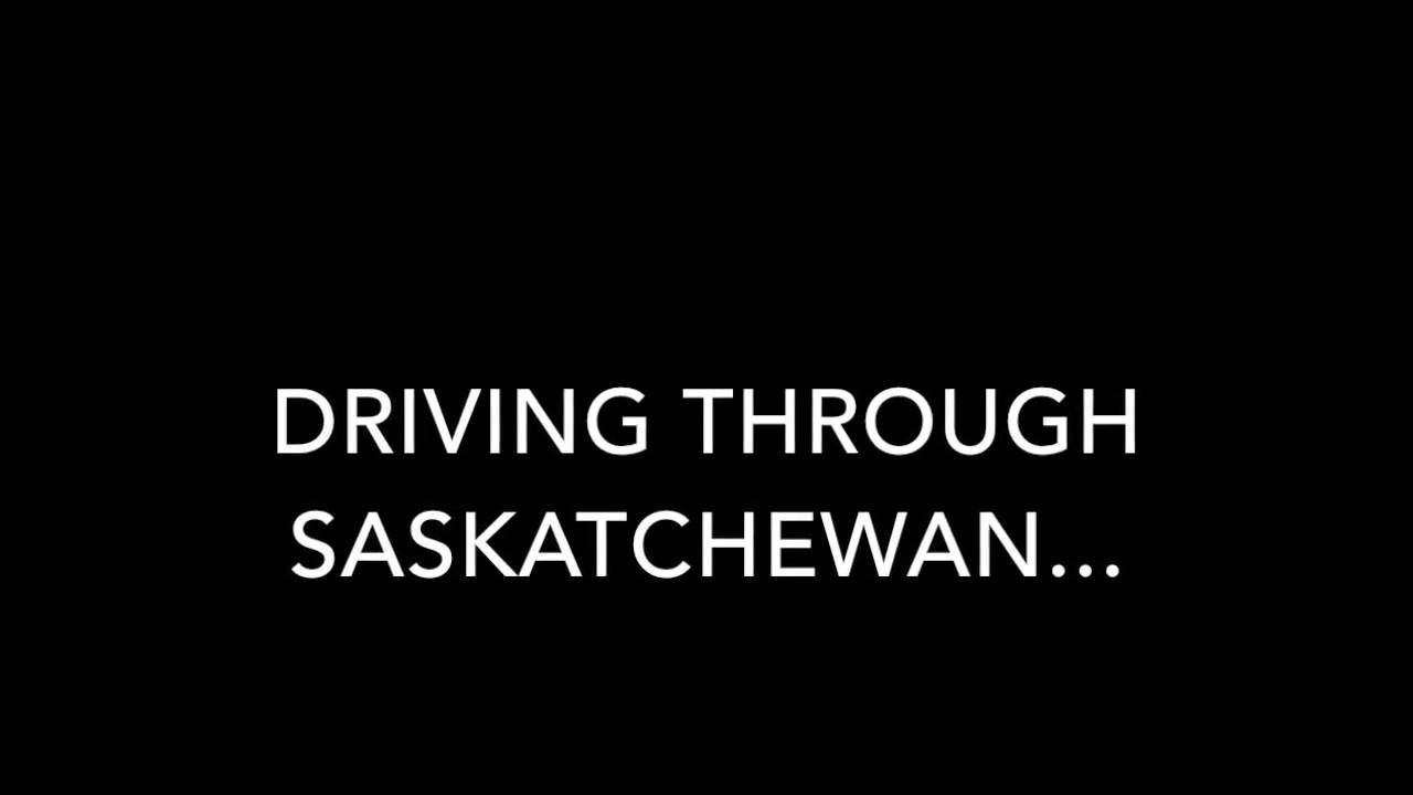 Driving through Saskatchewan