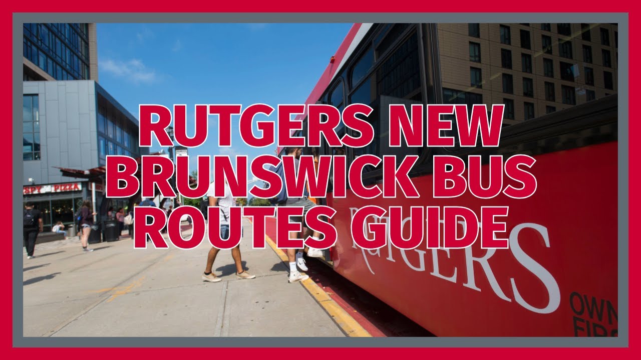 The Rutgers New Brunswick Bus Routes