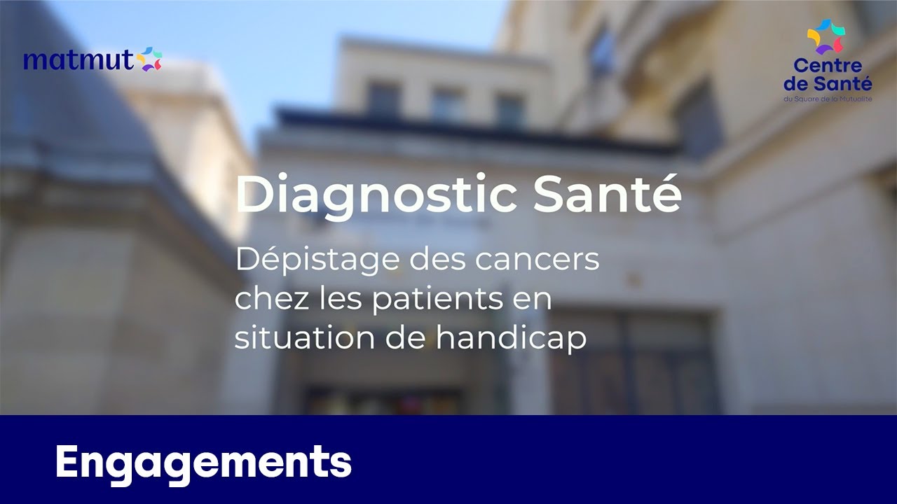 Prévention et Dépistage des cancers chez les Personnes en Situation de Handicap - Matmut