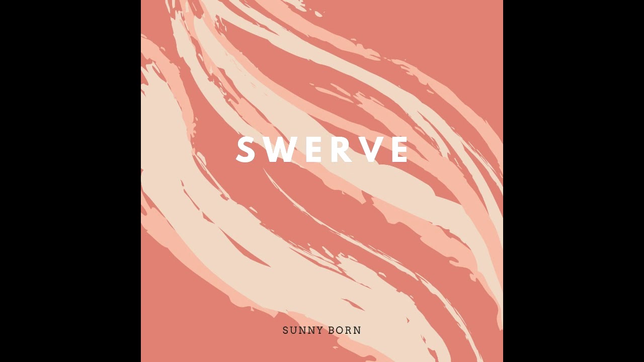 Sunny Born - swerve (freestyle)