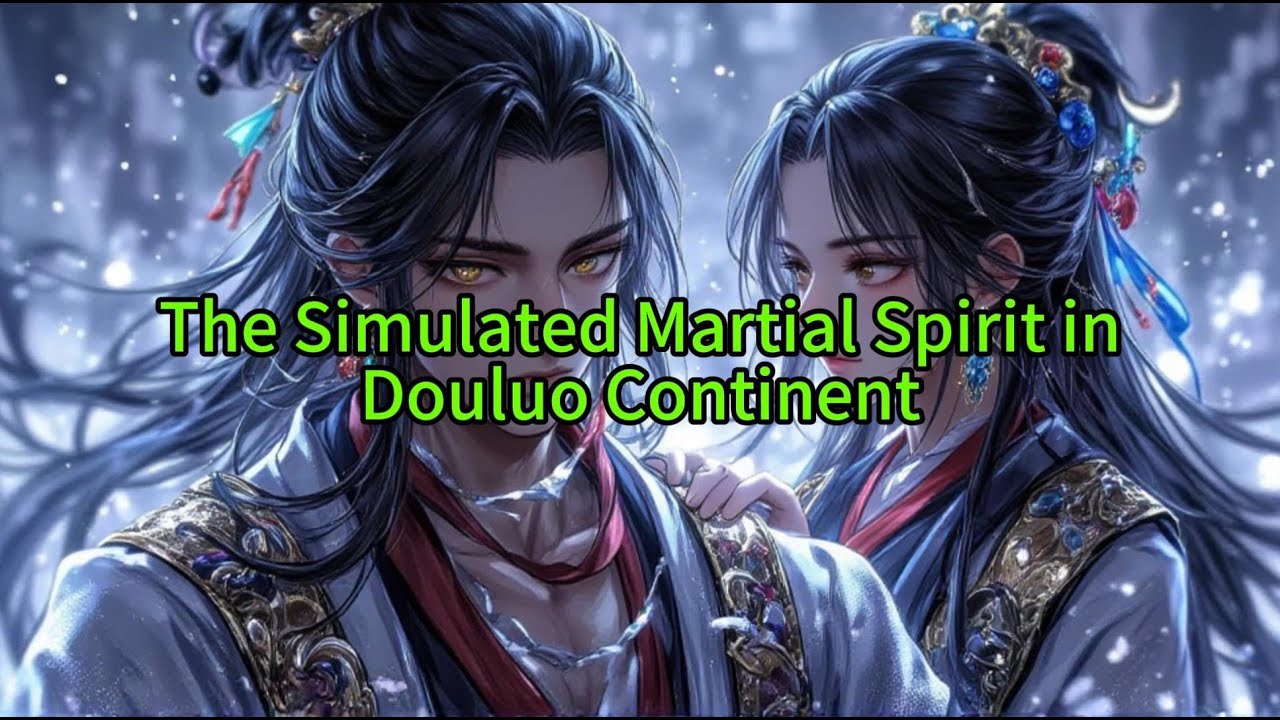 《The Simulated Martial Spirit in Douluo Continent》