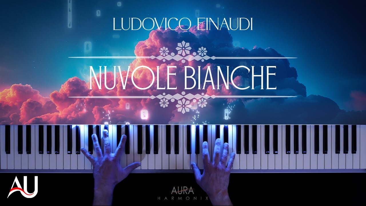 Nuvole Bianche By Ludovico Einaudi