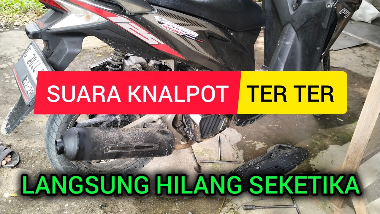 CARA MENGHILANGKAN SUARA  KNALPOT YANG BUNYI TER TER