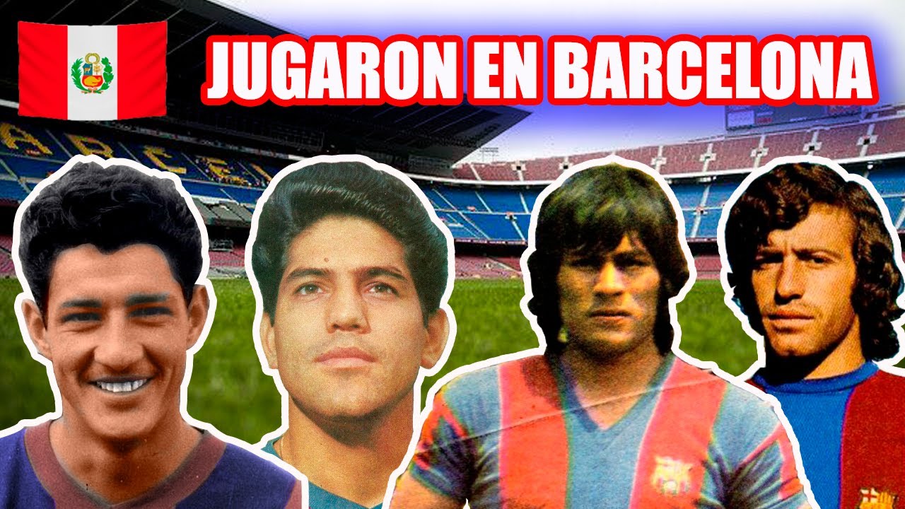 LOS PERUANOS QUE HAN JUGADO POR EL F.C. BARCELONA ⚽