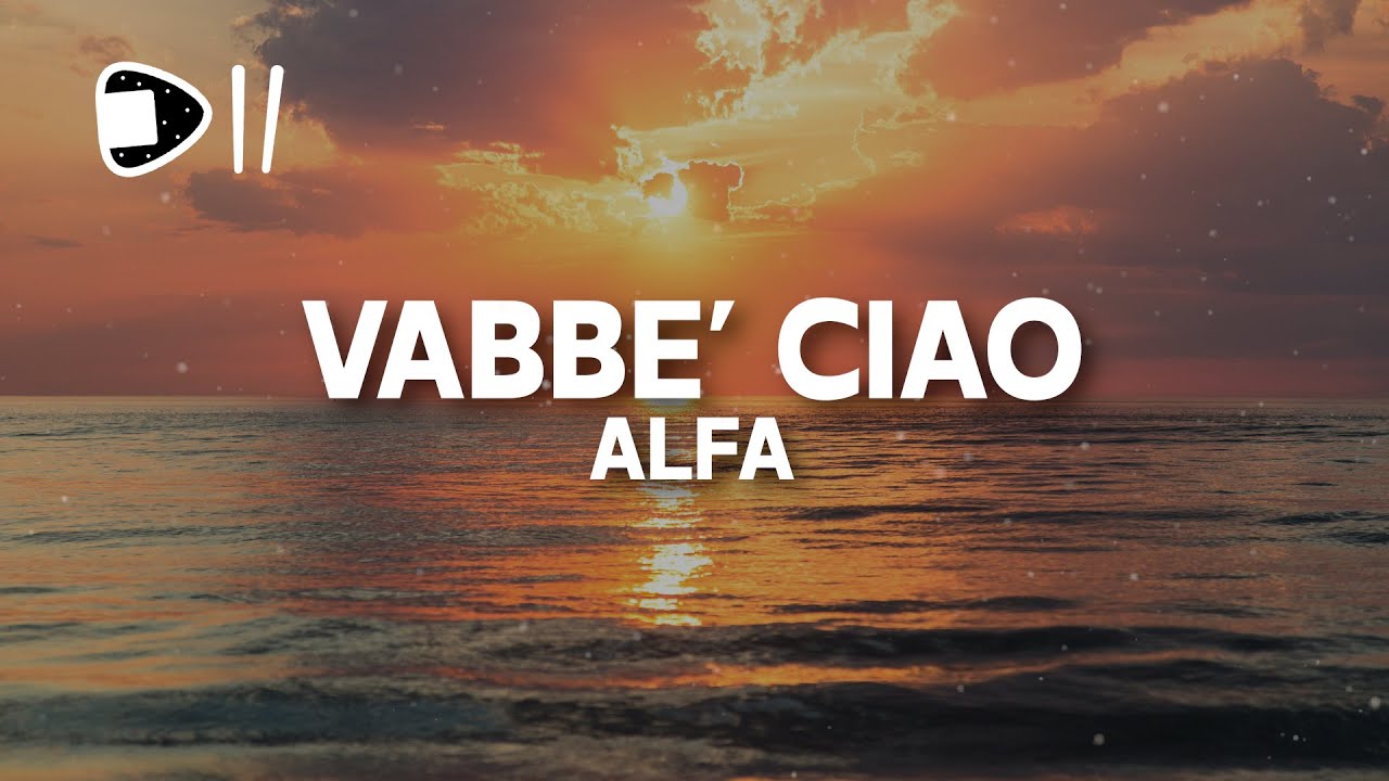ALFA - VABBE' CIAO (Testo/Lyrics)