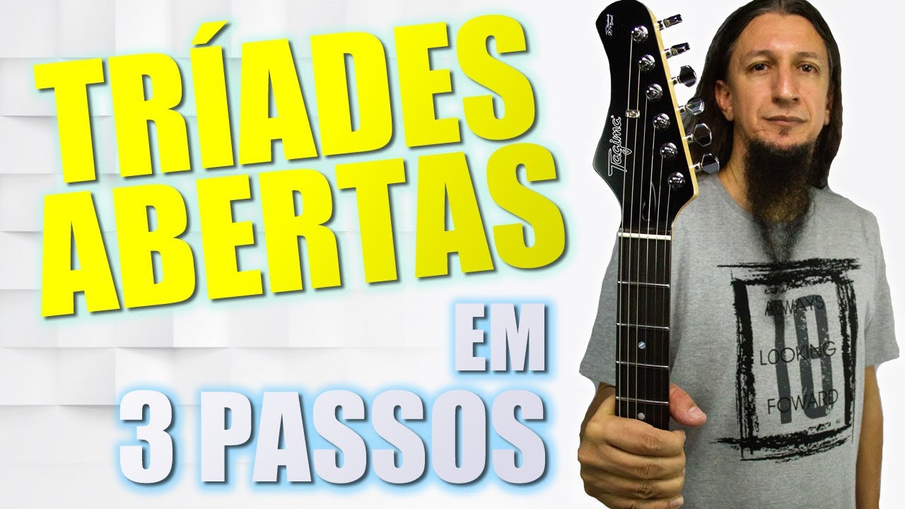 DOMINE AS TRÍADES ABERTAS EM 3 PASSOS