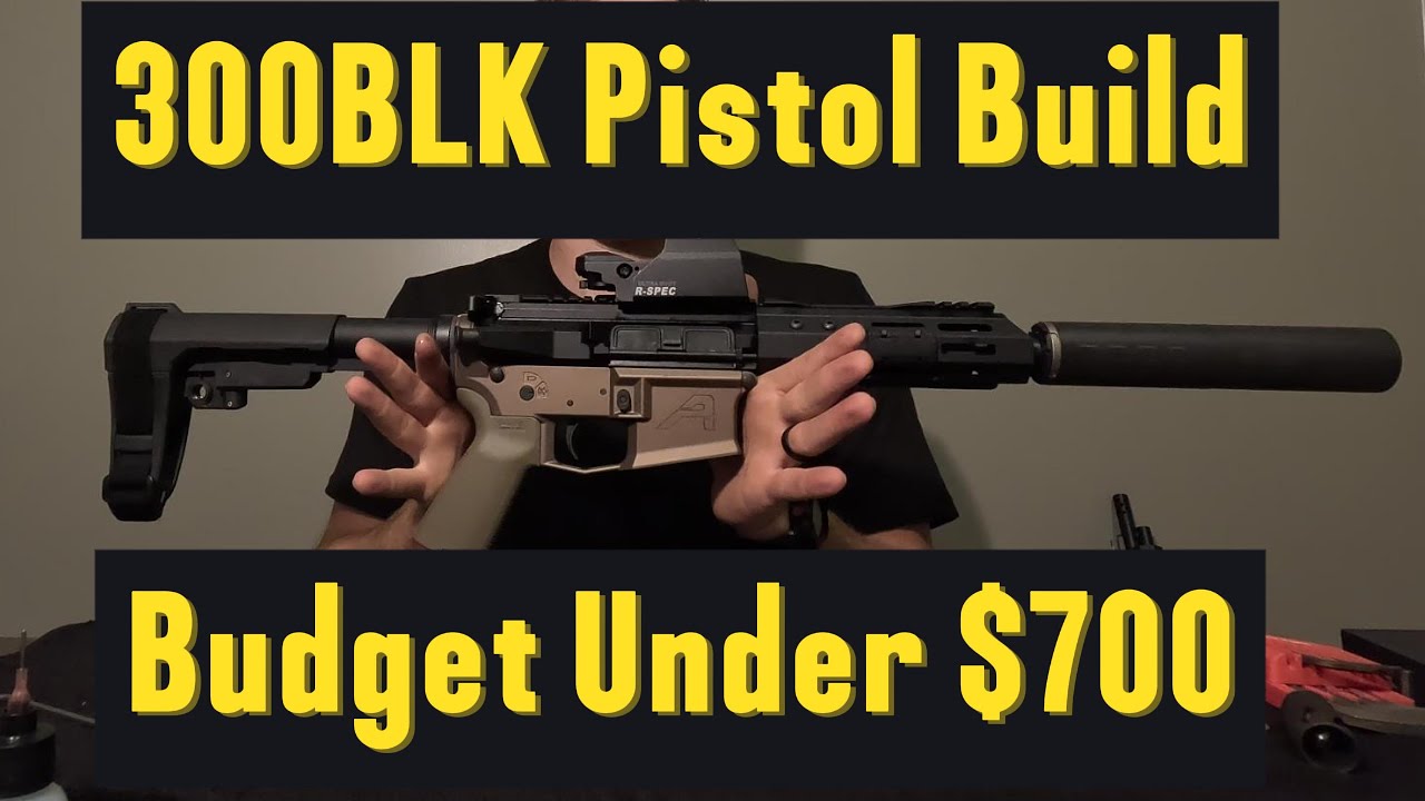 Budget 300 blackout AR pistol build, Sub $700!!! Aero precision