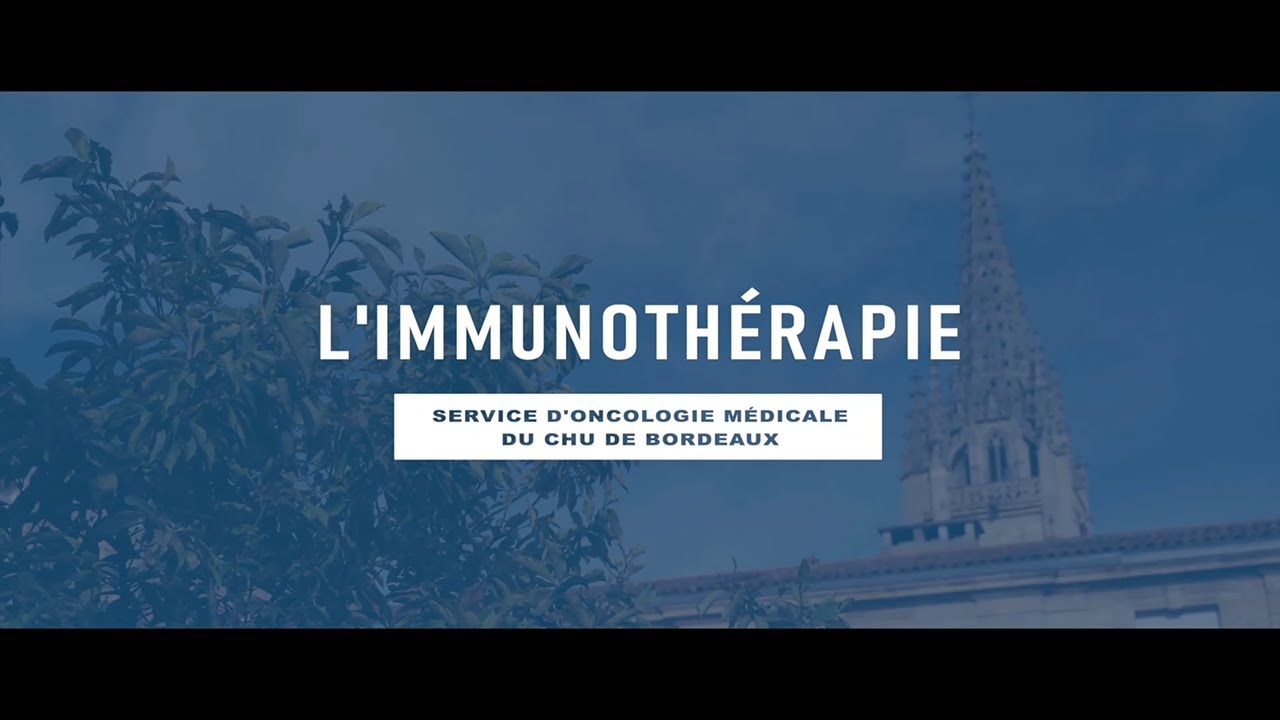 Cancer et immunothérapie : rôle et fonctionnement – Oncologie CHU Bordeaux