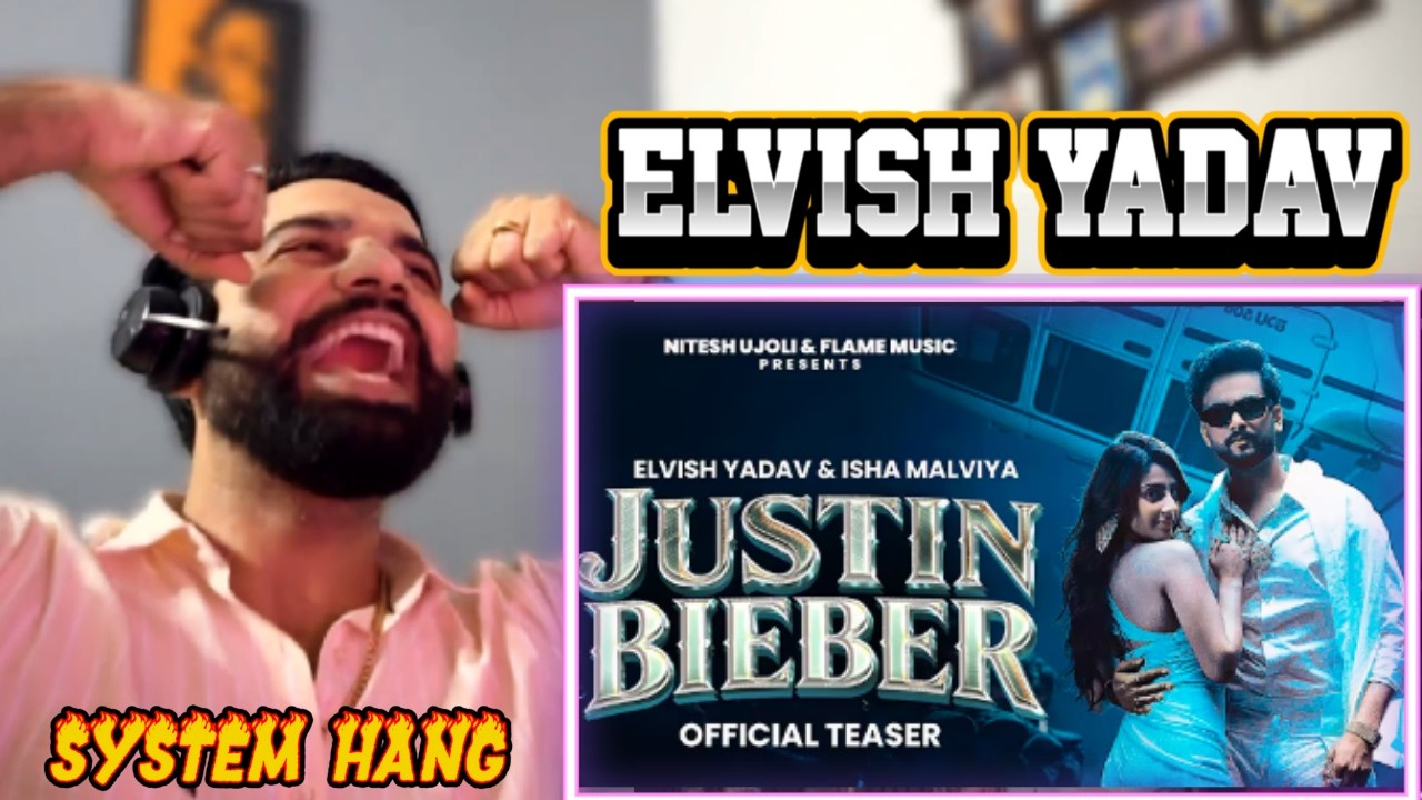 Reaction Justin Bieber (Teaser) - Elvish Yadav | Isha Malviya | New Haryanvi Song 2026