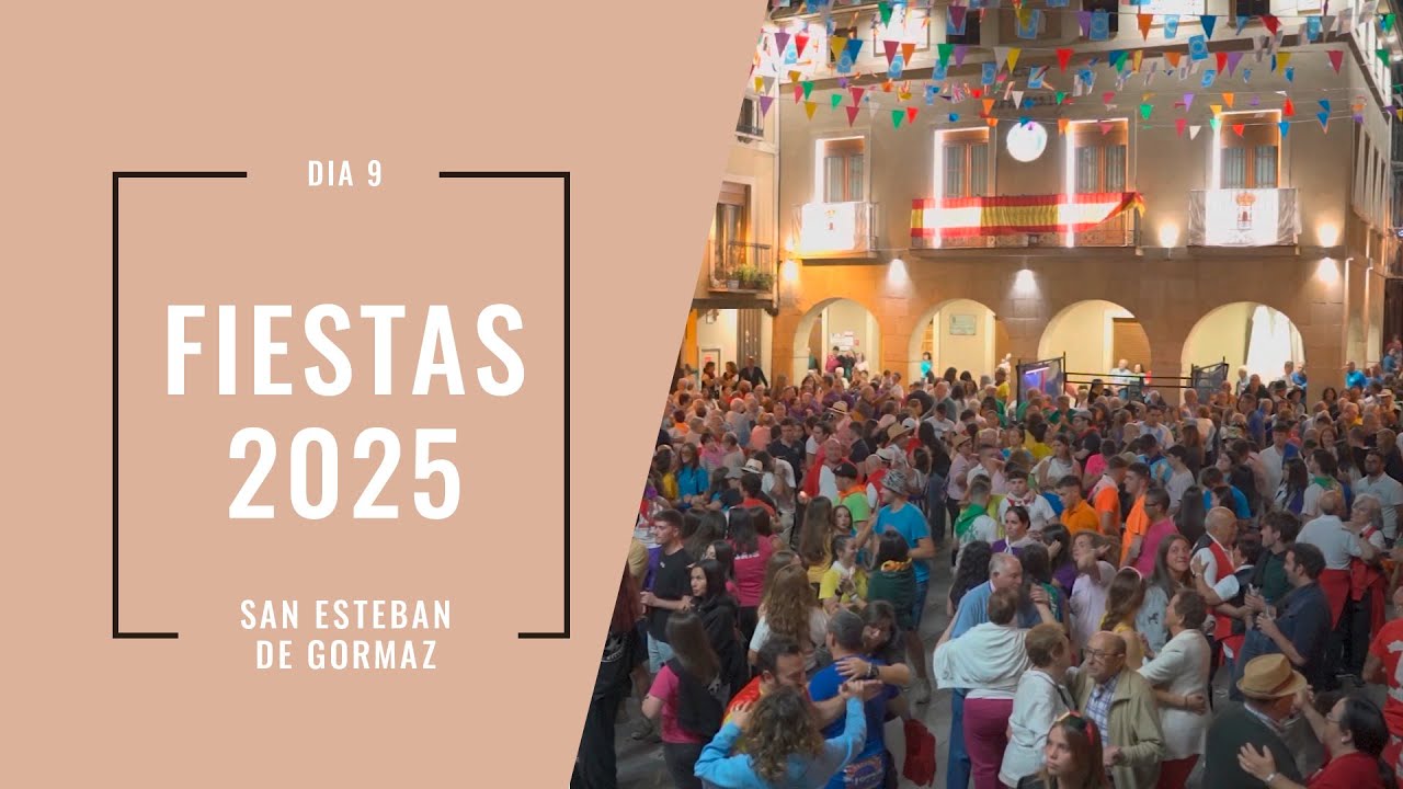 FIESTAS 2025 - DÍA 9 - San Esteban de Gormaz