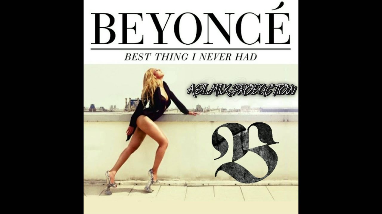Beyonce Best Thing I Never Had Zouk Remix By DJ Laconi