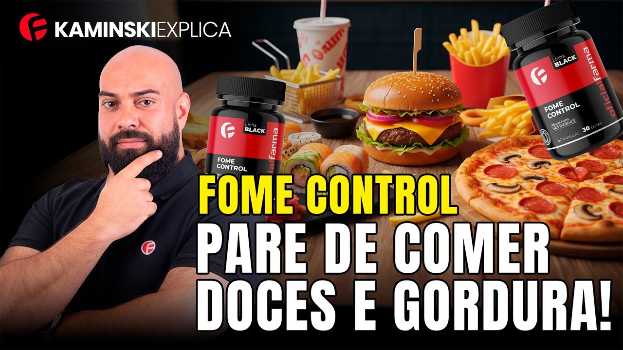 CONTROLE A SUA FOME AGORA! - Fome Control | Kaminski Explica