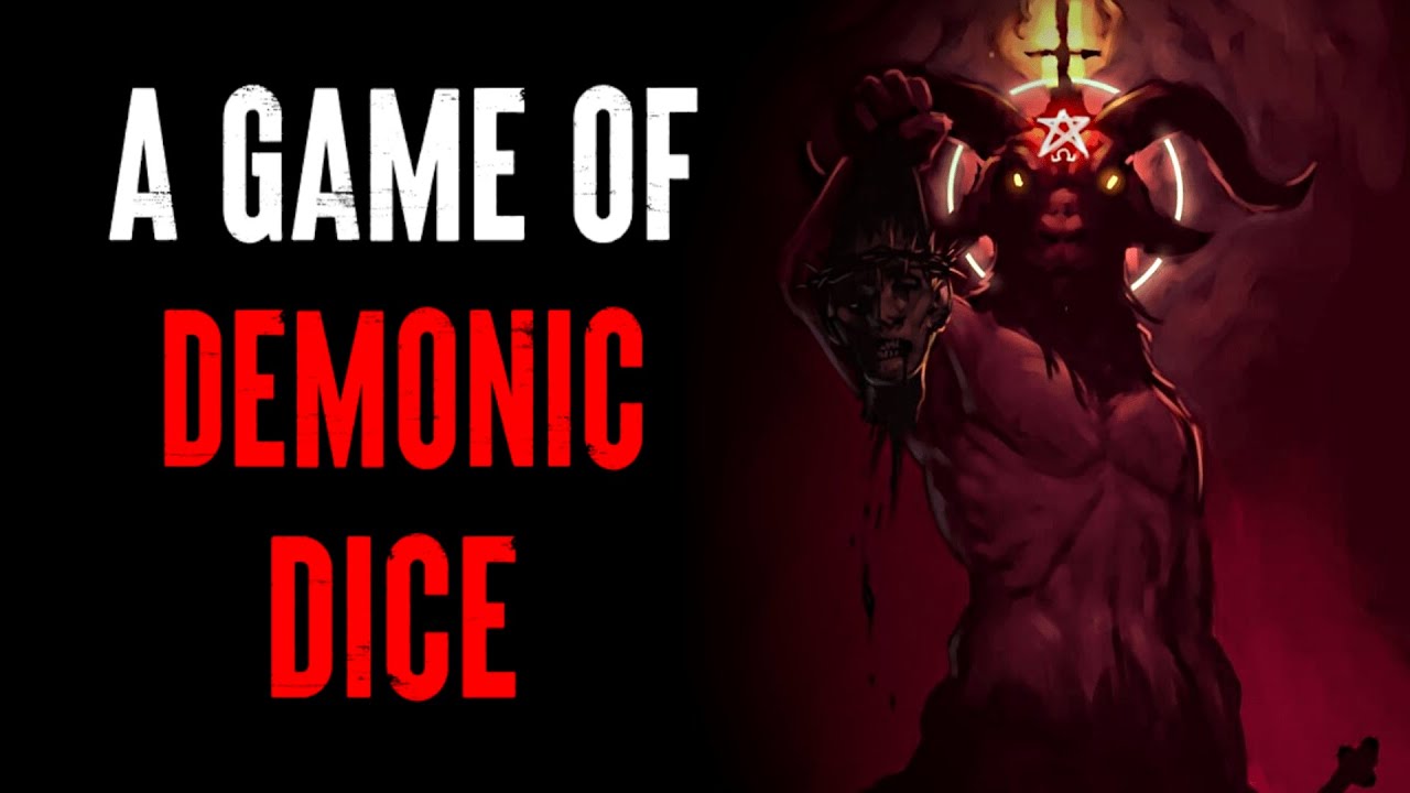 A Game Of Demonic Dice CreepyPasta