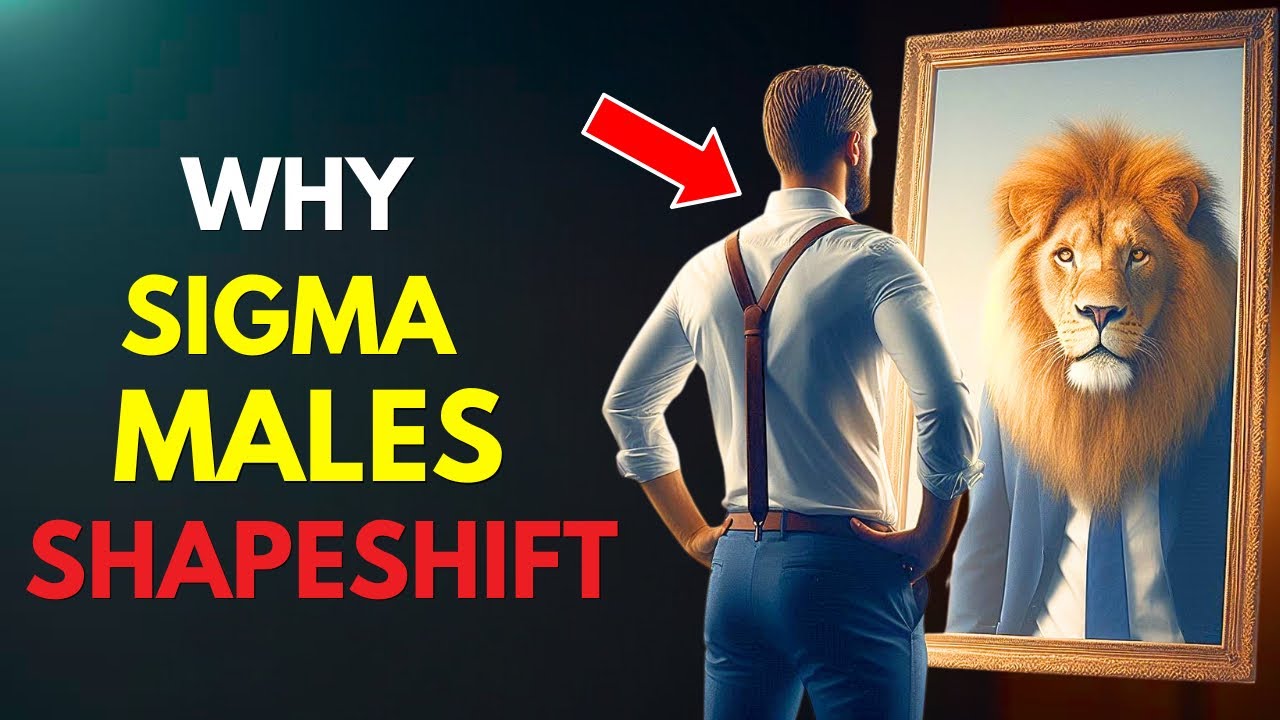 Why Sigma Males Shape-shift