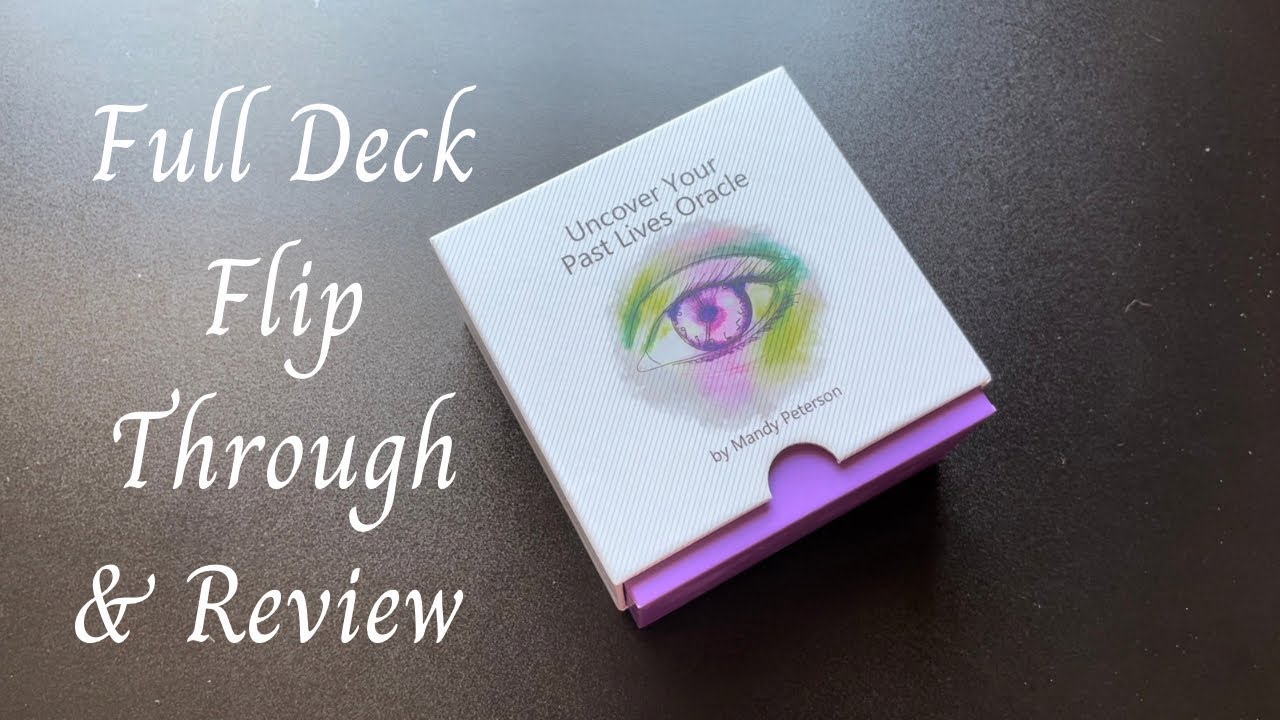 Uncover Your Past Lives Oracle, by Mandy Peterson, Full Deck Flip Through and Review
