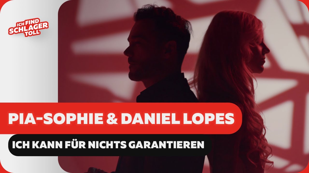 Pia-Sophie, Daniel Lopes - Ich kann für nichts garantieren (Offizielles Musikvideo)