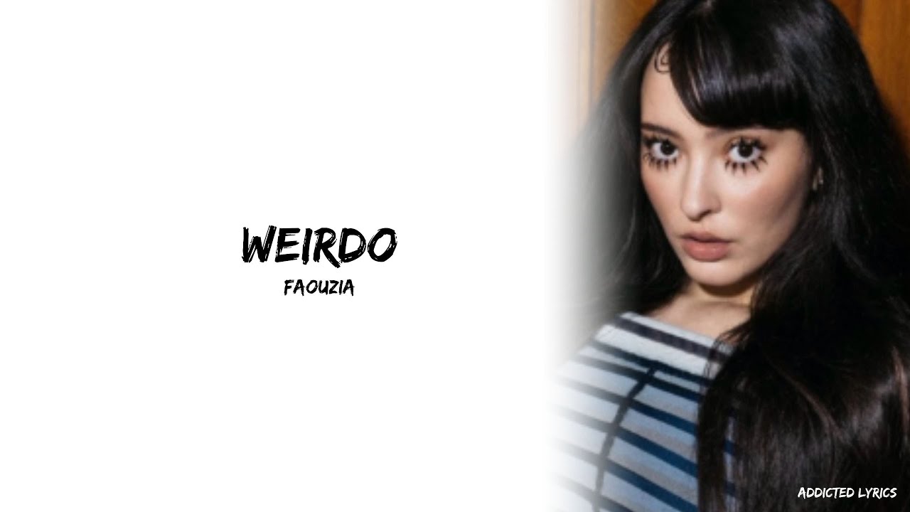 Faouzia - WEIRDO (Lyrics)