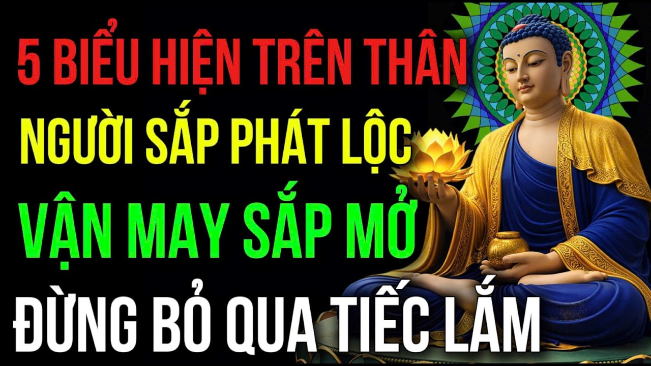NGƯỜI SẮP PHÁT LỘC THƯỜNG CÓ 5 BIỂU HIỆN NÀY TRÊN THÂN, ĐỪNG BỎ QUA, NGƯỜI HIỂU SỚM SẼ ĐỔI VẬN