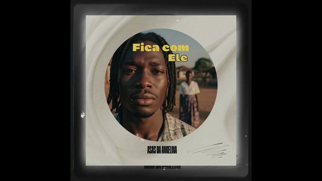 Asas da Angelina - Fica com ele ( Official audio )