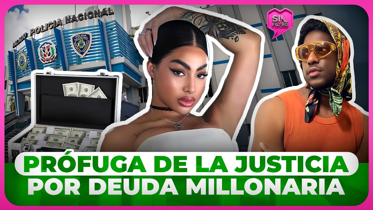 YAILIN LA MÁS VIRAL PRÓFUGA DE LA JUSTICIA POR DEUDA MILLONARIA