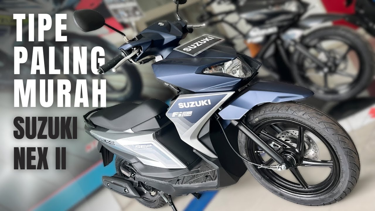 Suzuki Nex 2 2025 Tipe Standard| Review