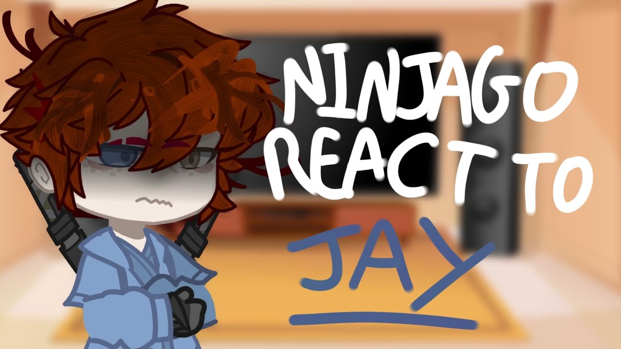 NINJAGO React To Jay Walker||REACTION VIDEO||Part 1/?||NINJAGO||GL1||Jay