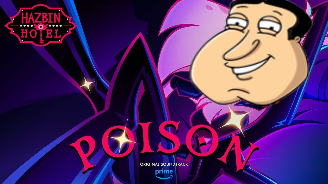 Quagmire sings Poison from Hazbin Hotel